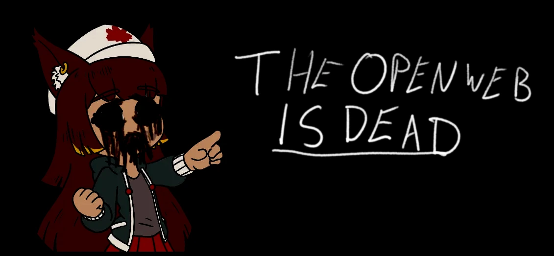 depressed Anubis mascot saying The Open Web is Dead